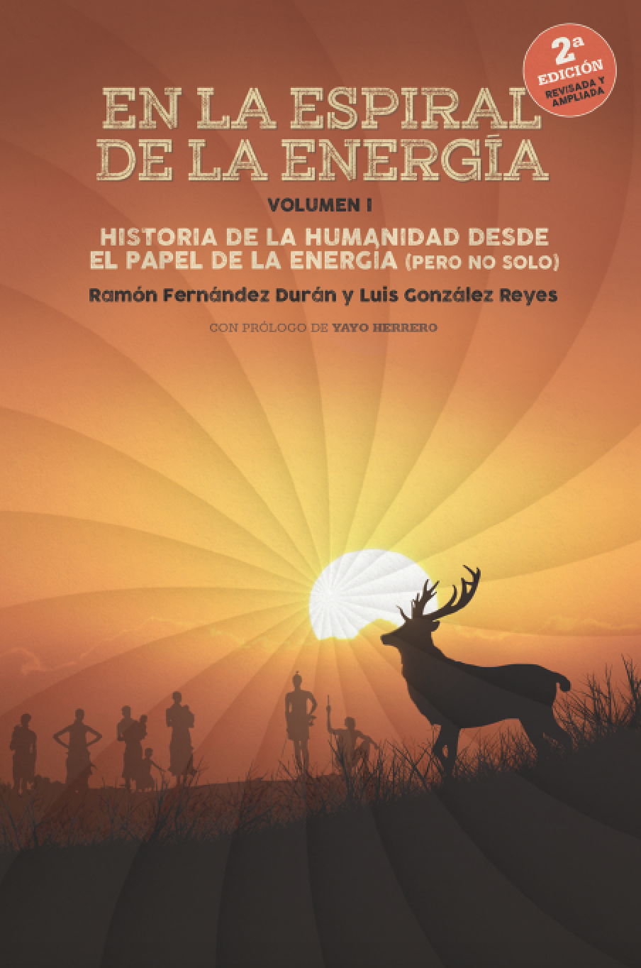 Yayo Herrero, Ramón Fernández Durán, Luis González Reyes: En la espiral de la energía, Volumen (I) (Español language, 2024, Libros en Acción, Baladre)