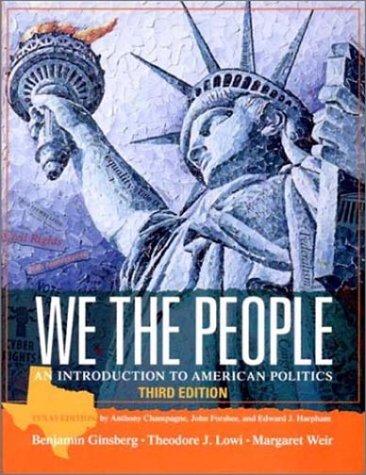 Benjamin Ginsberg, Theodore J. Lowi, Margaret Weir: We the People (Paperback, W.W. Norton & Company)