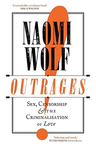 Naomi Wolf: Outrages (2020, Little, Brown Book Group Limited, Virago)