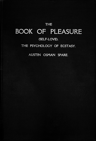 Austin Osman Spare: The book of pleasure (self-love) (1975, 93 Pub.)