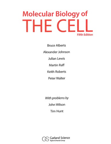 Keith Roberts, Bruce Alberts, Alexander Johnson, Martin Raff, Hunt, Julian Lewis: Molecular Biology of the cell  (Hardcover, 2008, Garland Science)