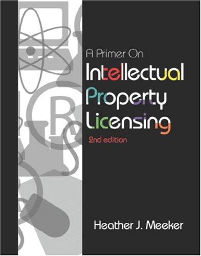 Heather Meeker: A Primer on Intellectual Property Licensing (Paperback, 2004, Awe-Struck)