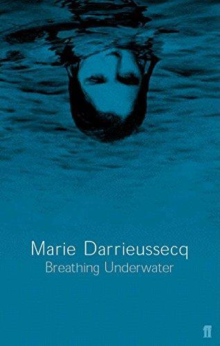 Marie Darrieussecq: Breathing Underwater (2002)