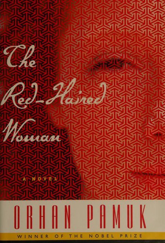 Orhan Pamuk: The red-haired woman (2017, Knopf)