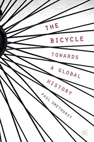 P. Smethurst: The Bicycle - Towards a Global History (Paperback, 2015, Palgrave Macmillan)