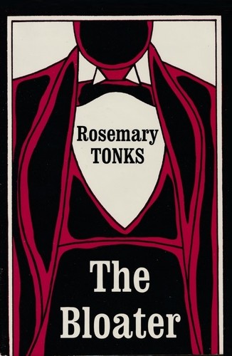 Rosemary Tonks: The Bloater (2022, Penguin Random House)