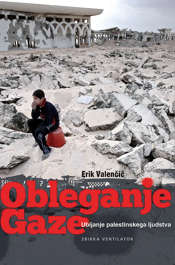 Erik Valenčič: Obleganje Gaze (Paperback, Slovenian language, Založba Pasadena)