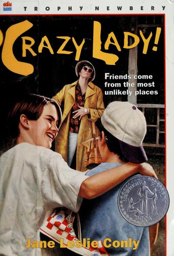 Jane Leslie Conly: Crazy lady! (Paperback, 1995, HarperTrophy)