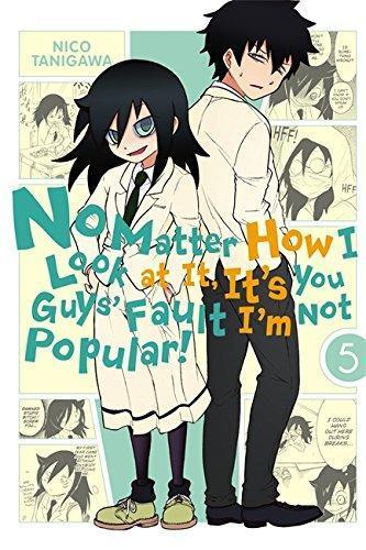 Nico Tanigawa: No Matter How I Look at it, it's You Guys' Fault I'm Not Popular!