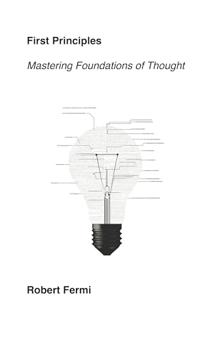 Robert Fermi: First Principles: Mastering Foundations of Thought (EBook, 2024)