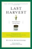 Witold Rybczynski: Last Harvest: From Cornfield to New Town (2008)