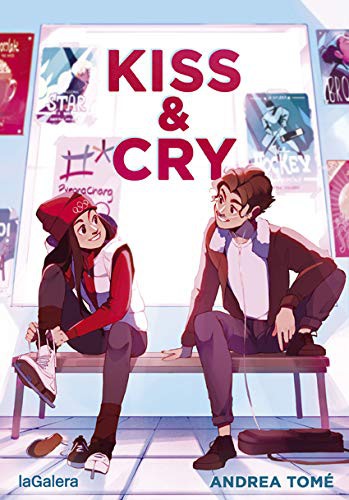 Andrea Tomé: Kiss & Cry (Paperback, 2021, La Galera, SAU)