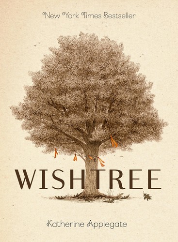Katherine Applegate: Wishtree (Special Edition) (2019, Feiwel & Friends)