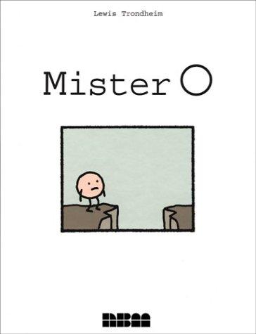Lewis Trondheim: Mister O (Hardcover, Nantier Beall Minoustchine Publishing, Nbm Pub Co)