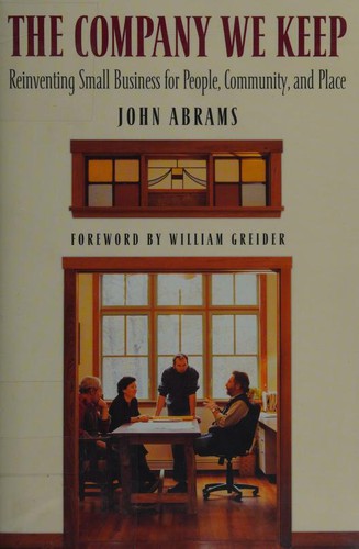 John Abrams: The company we keep (2005, Chelsea Green Publishing Company)