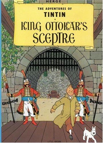 Hergé: King Ottokar's sceptre (Paperback, 2004, Little, Brown], French & European Publications)