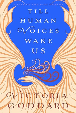 Victoria Goddard: Till Human Voices Wake Us (EBook, 2014, Underhill Books)