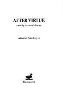 Alasdair MacIntyre: After virtue (1981, Duckworth)