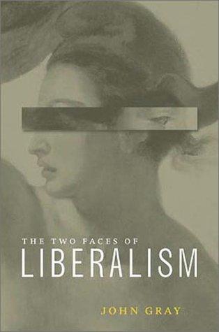 John Gray: Two Faces of Liberalism (Paperback, New Press)