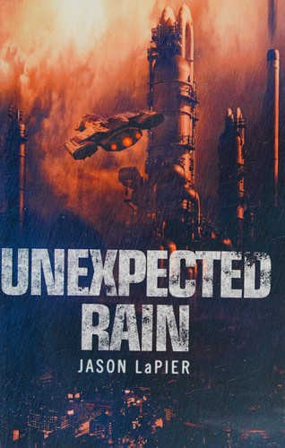 Jason LaPier: Unexpected Rain (2015, HarperCollins Publishers)