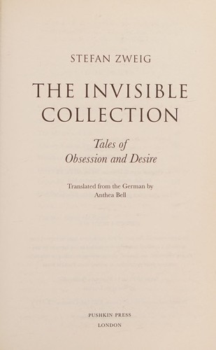 Stefan Zweig: The invisible collection (2015, Pushkin Press)