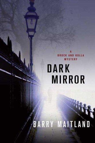 Barry Maitland: Dark mirror (2009, Minotaur Books)