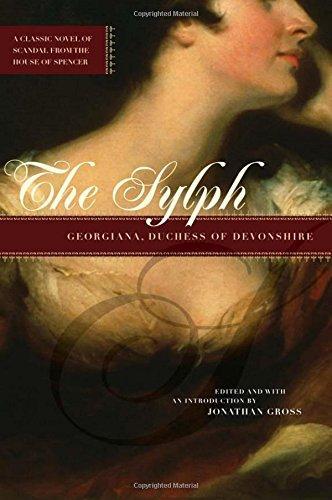 Georgiana Cavendish, Duchess of Devonshire, Devonshire, Georgiana Spencer Cavendish Duchess of: The Sylph (2007, Northwestern University Press)