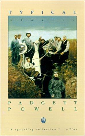 Padgett Powell: Typical (Paperback, 2001, Owl Books (NY))