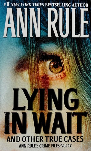 Ann Rule: Lying in wait and other true cases (2014)