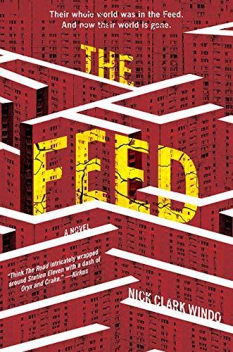 
                            
                                
                                    Nick Clark Windo
                            
                        : The Feed: A Novel (2018)