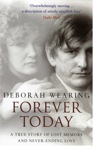 Deborah Wearing: Forever Today (Paperback, 2006, Corgi)