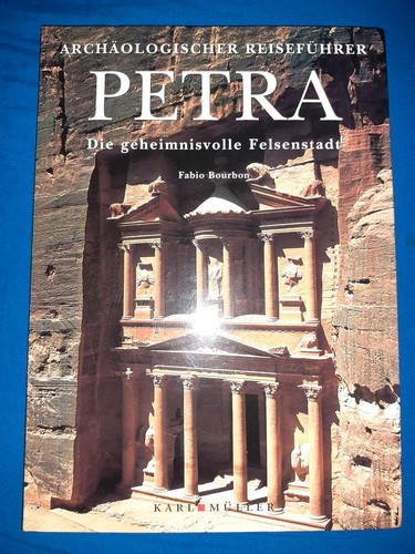 Fabio Bourbon, Monica Falcone, Karin Hofmann:  Petra: die geheimnisvolle Felsenstadt (2004, Karl Müller)
