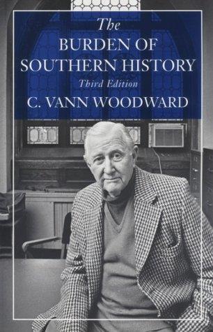 C. Vann Woodward: The burden of southern history (1993, Louisiana State University Press)