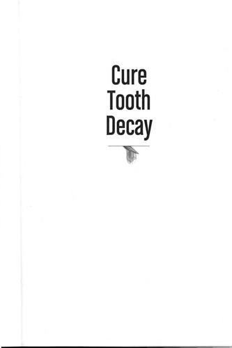 Ramiel Nagel: Cure tooth decay : heal & prevent cavities with nutrition (2012)