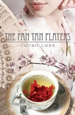 Julian Lees: The Fan Tan Players (2010, Sandstone Press)