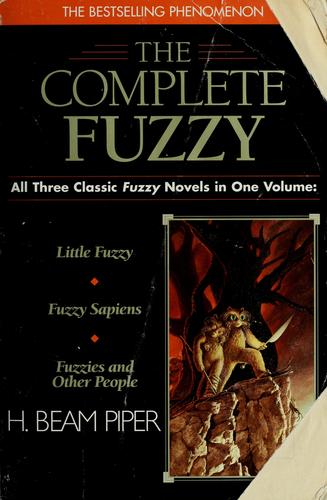 H. Beam Piper: The complete Fuzzy (1998, Ace Books)