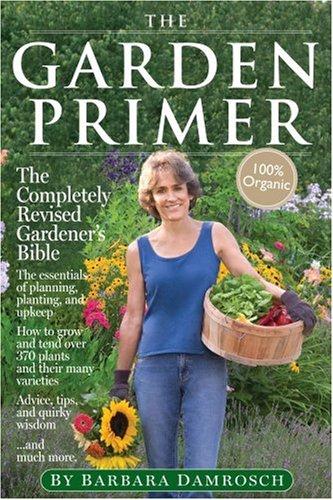 Barbara Damrosch: The Garden Primer (Paperback, Workman Publishing Company)