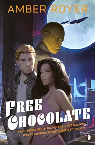 Amber Royer: Free Chocolate (Paperback, 2018, Angry Robot)