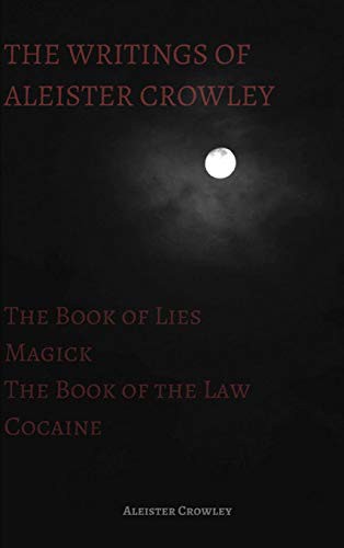 Aleister Crowley: The Writings of Aleister Crowley (Hardcover, 2018, Lulu.com)