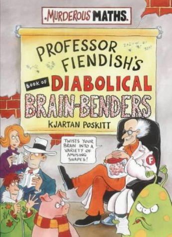 Kjartan Poskitt: Professor Fiendish's Book of Diabolical Brain-benders (2002)