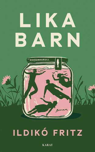 Ildikó Fritz: Lika barn (2025, Karat)