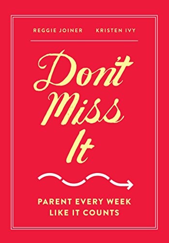 Reggie Joiner, Kristen Ivy: Don't Miss It (Paperback, 2016, Orange Books)