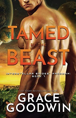 Grace Goodwin: Tamed By The Beast (Paperback, 2019, Ksa Publishing Consultants Inc)