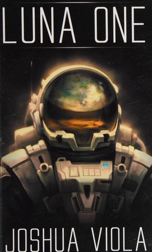Joshua Viola: Luna One (Paperback, Hex Publishers LLC)