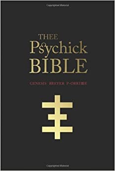 Genesis P-Orridge, Derek Jarman, Jason Louv: Thee Psychick Bible (2009, Feral House)