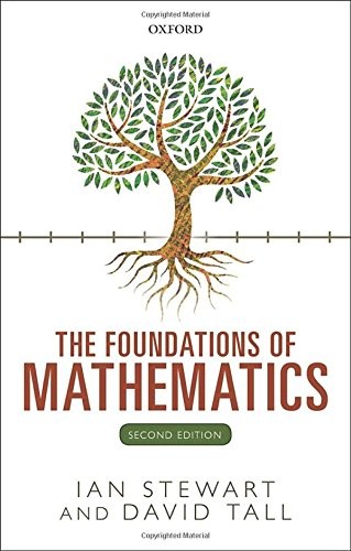 Stewart, Ian, David Tall: The Foundations of Mathematics (Hardcover, 2015, Oxford University Press)