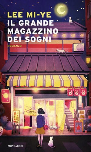 Lee Mi-Ye: Il Grande Magazzino dei Sogni (2023, Mondadori)