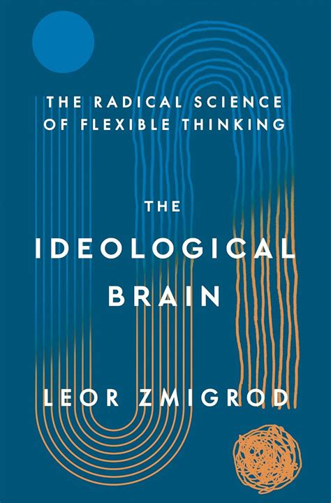 Leor Zmigrod: Ideological Brain (2025, Holt & Company, Henry)