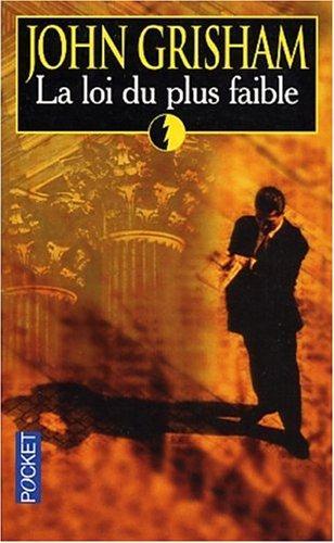John Grisham, John Grisham: La loi du plus faible (Paperback, French language, 2001, Pocket (FR))