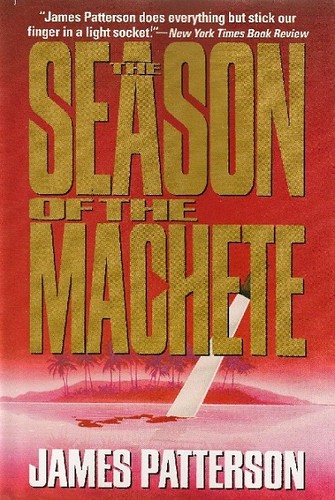 James Patterson: The Season of the Machete (Hardcover, 1995, Warner Vision Books)
